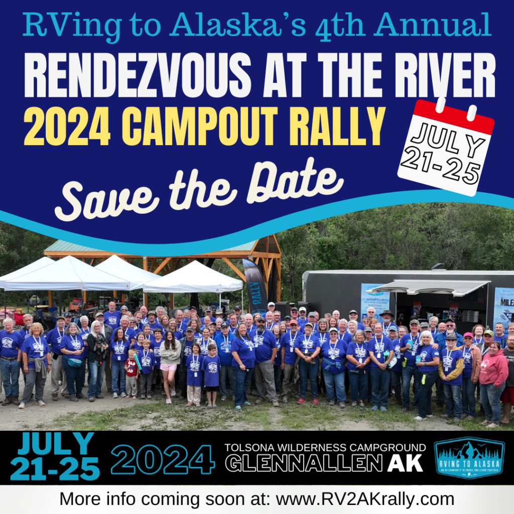 2024 Rendezvous Dates Announced! RVing to Alaska's Annual Campout Rally